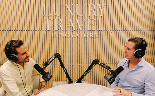 Adam Deflorian and Michael Crawford on the Luxury Travel Innovators podcast.